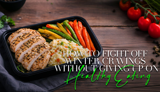 How to Fight Off Winter Cravings Without Giving Up on Healthy Eating