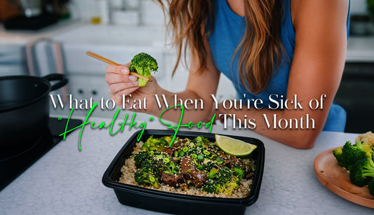 What to Eat When You're Sick of "Healthy" Food This Month